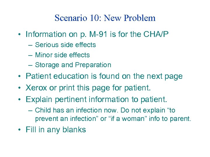 Scenario 10: New Problem • Information on p. M-91 is for the CHA/P –