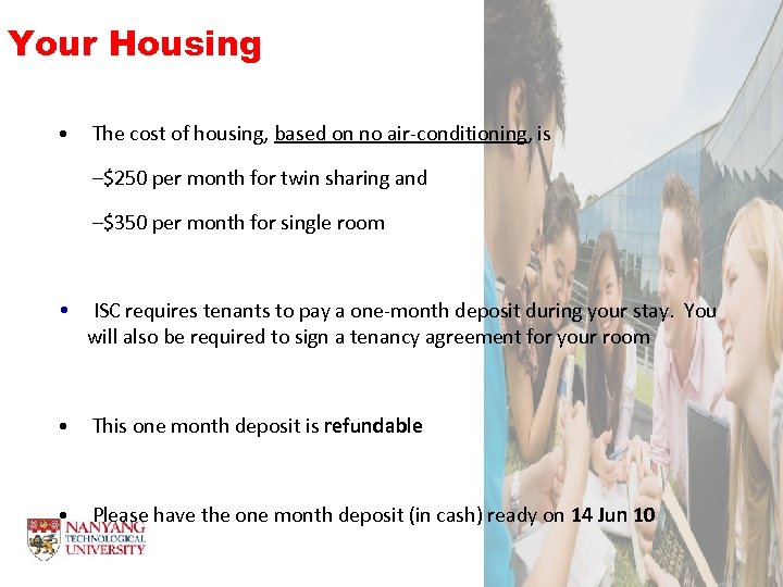 Your Housing • The cost of housing, based on no air-conditioning, is –$250 per