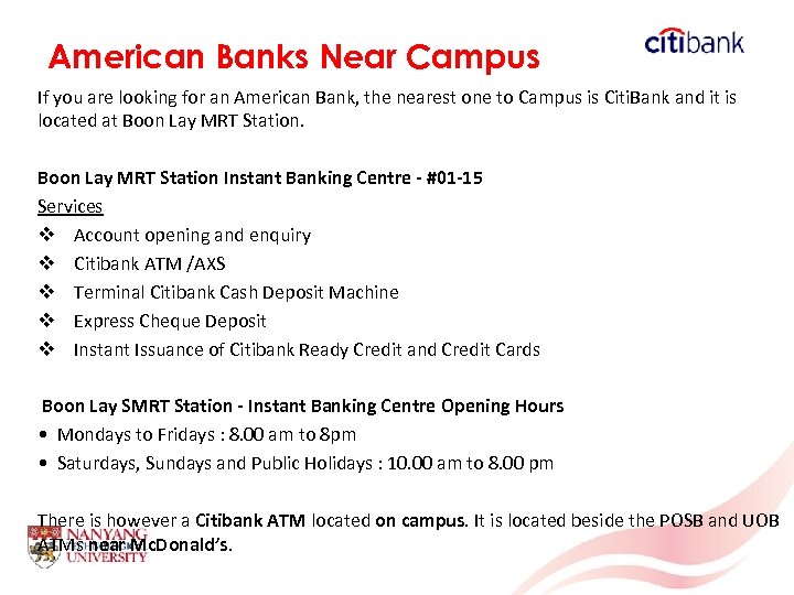 American Banks Near Campus If you are looking for an American Bank, the nearest