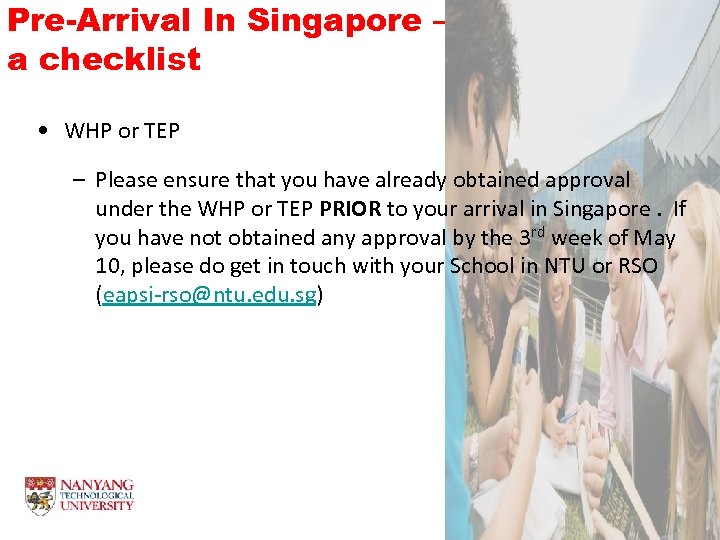 Pre-Arrival In Singapore – a checklist • WHP or TEP – Please ensure that