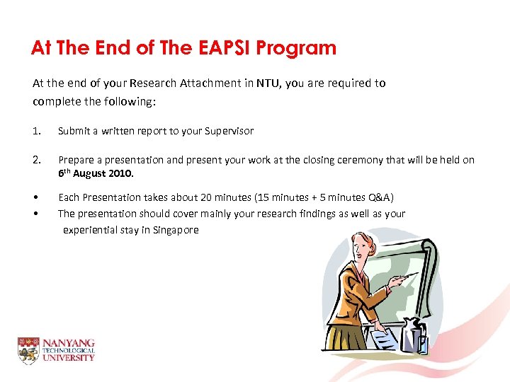 At The End of The EAPSI Program At the end of your Research Attachment
