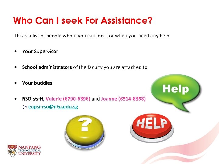 Who Can I seek For Assistance? This is a list of people whom you