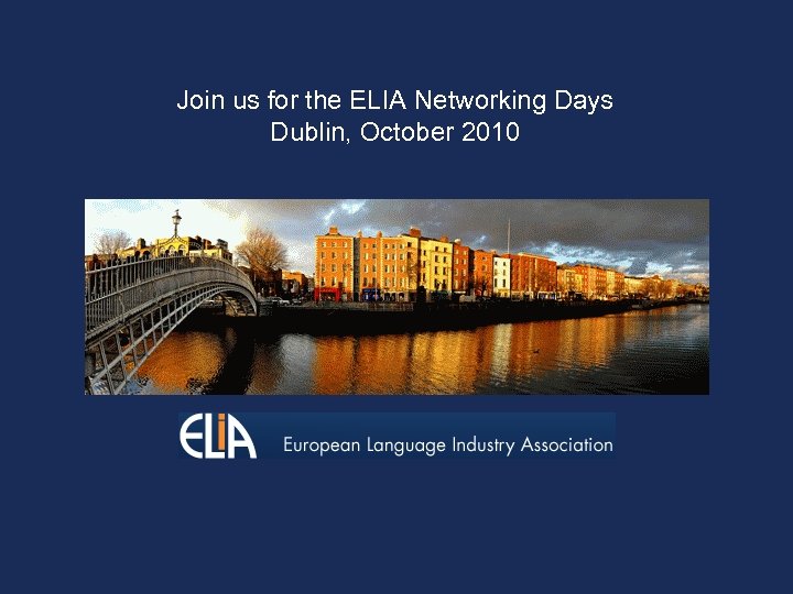 Join us for the ELIA Networking Days Dublin, October 2010 