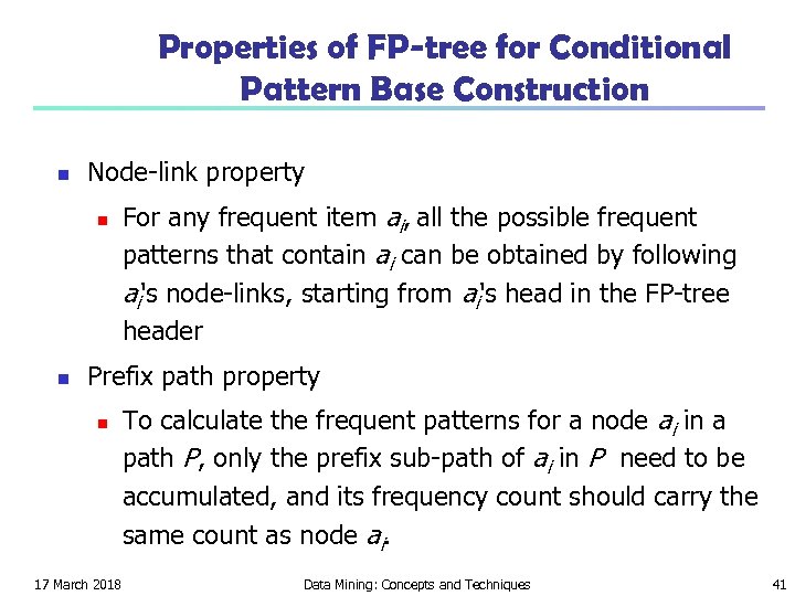 Properties of FP-tree for Conditional Pattern Base Construction n Node-link property n n For