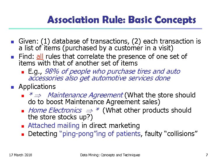 Association Rule: Basic Concepts n n Given: (1) database of transactions, (2) each transaction
