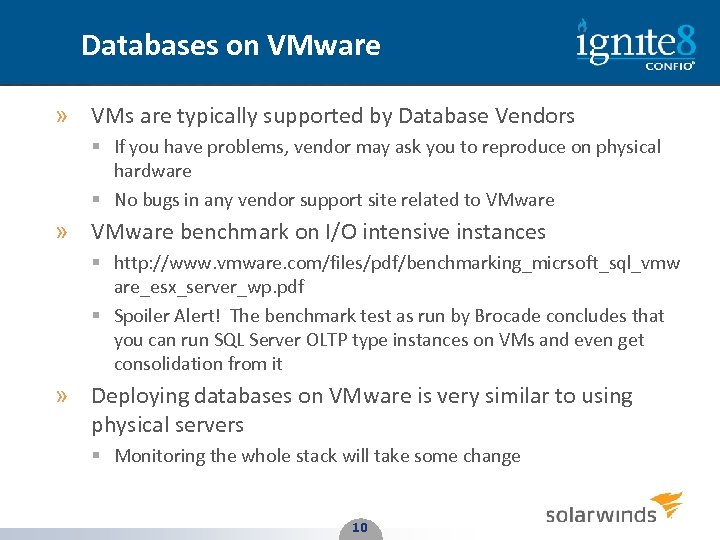 Databases on VMware » VMs are typically supported by Database Vendors § If you