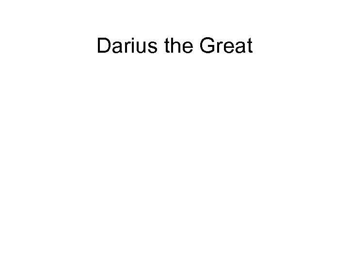 Darius the Great 