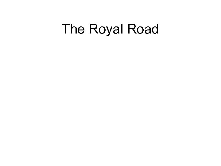 The Royal Road 