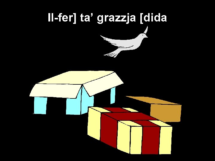 Il-fer] ta’ grazzja [dida 