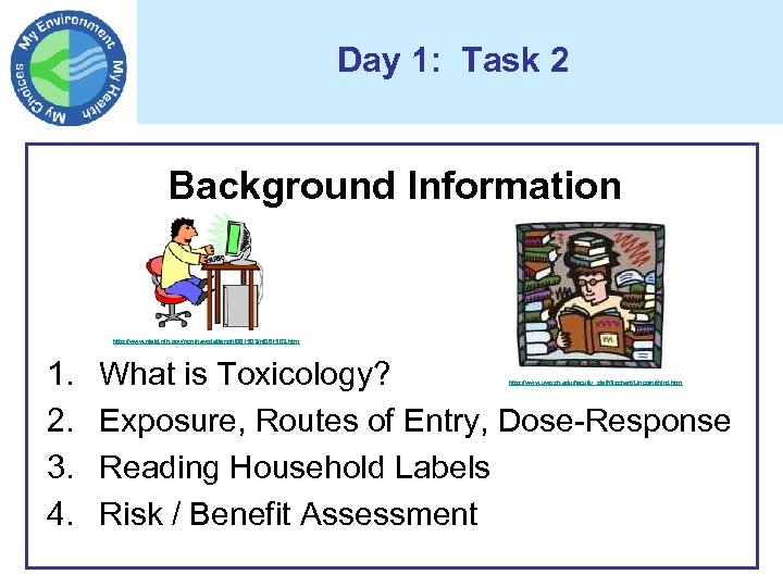 Day 1: Task 2 Background Information http: //www. niaid. nih. gov/ncn/newsletters/nl 081503. htm 1.