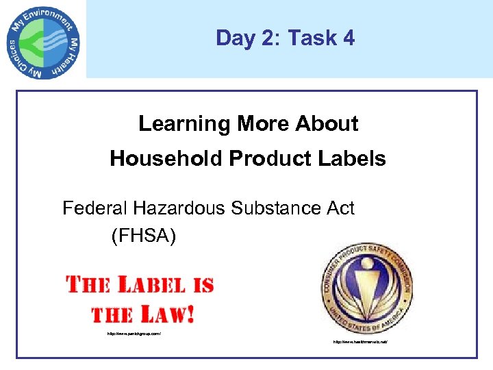 Day 2: Task 4 Learning More About Household Product Labels Federal Hazardous Substance Act