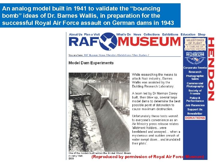 An analog model built in 1941 to validate the “bouncing bomb” ideas of Dr.
