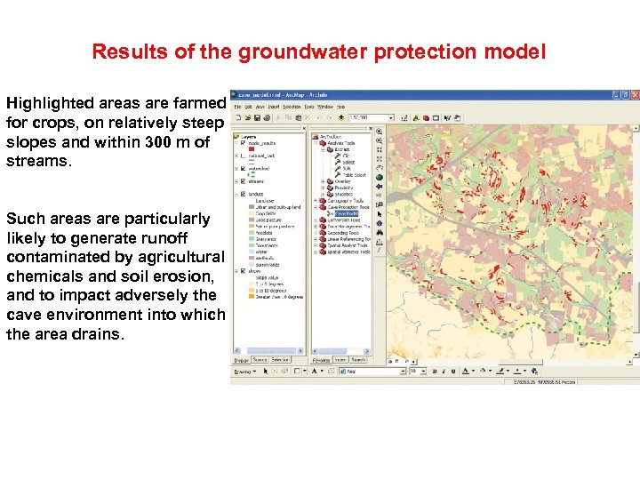 Results of the groundwater protection model Highlighted areas are farmed for crops, on relatively