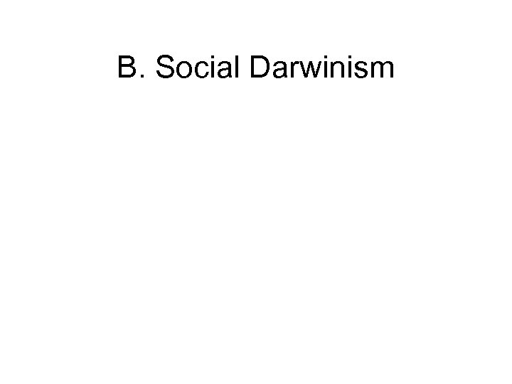 B. Social Darwinism 