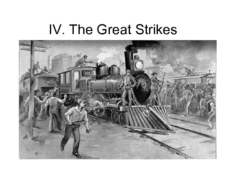 IV. The Great Strikes 