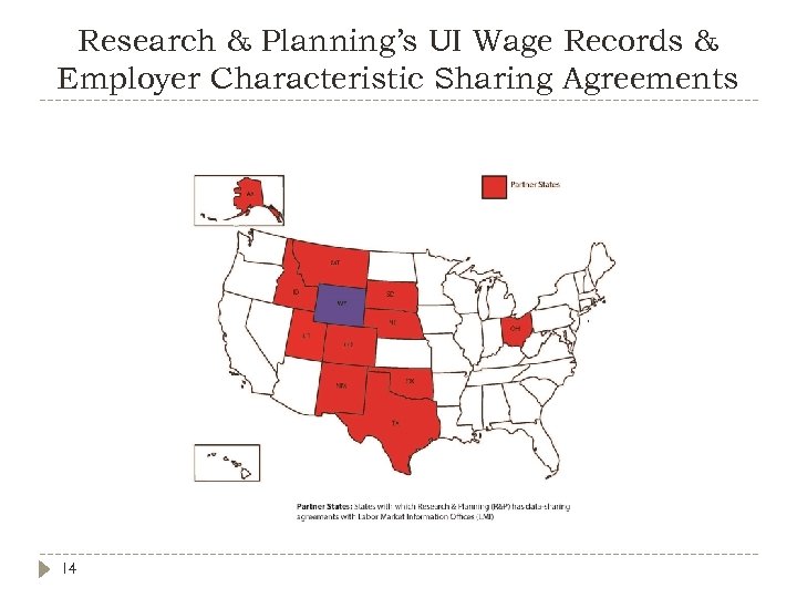 Research & Planning’s UI Wage Records & Employer Characteristic Sharing Agreements 14 