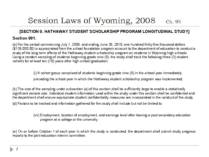 Session Laws of Wyoming, 2008 Ch. 95 [SECTION 9. HATHAWAY STUDENT SCHOLARSHIP PROGRAM LONGITUDINAL