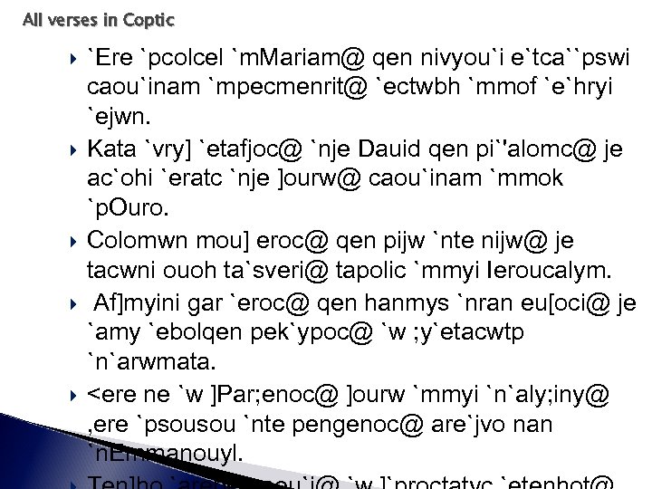 All verses in Coptic `Ere `pcolcel `m. Mariam@ qen nivyou`i e`tca``pswi caou`inam `mpecmenrit@ `ectwbh