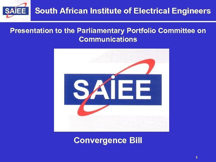 South African Institute of Electrical Engineers Presentation to the Parliamentary Portfolio Committee on Communications