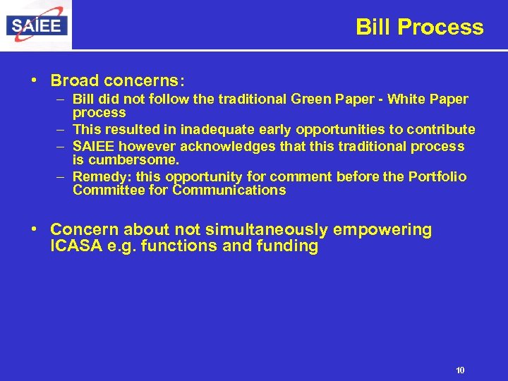 Bill Process • Broad concerns: – Bill did not follow the traditional Green Paper