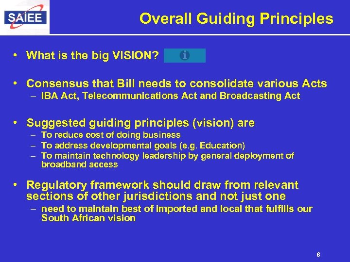 Overall Guiding Principles • What is the big VISION? • Consensus that Bill needs