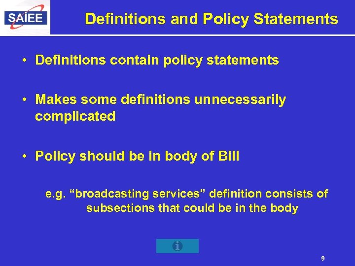 Definitions and Policy Statements • Definitions contain policy statements • Makes some definitions unnecessarily