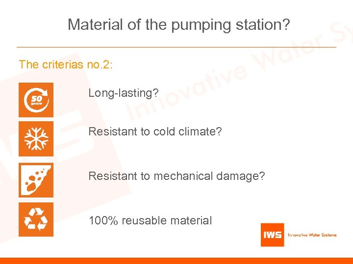 Material of the pumping station? The criterias no. 2: Long-lasting? Resistant to cold climate?