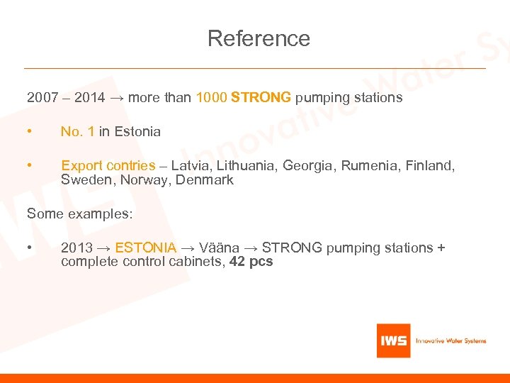 Reference 2007 – 2014 → more than 1000 STRONG pumping stations • No. 1