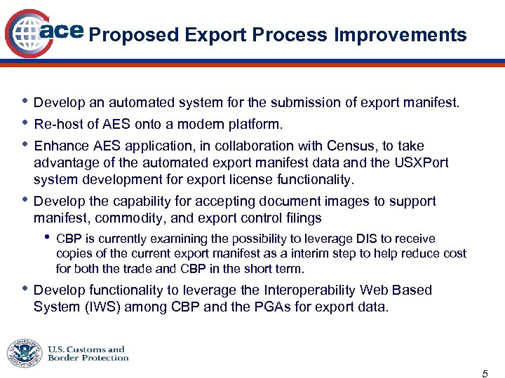 Proposed Export Process Improvements • Develop an automated system for the submission of export