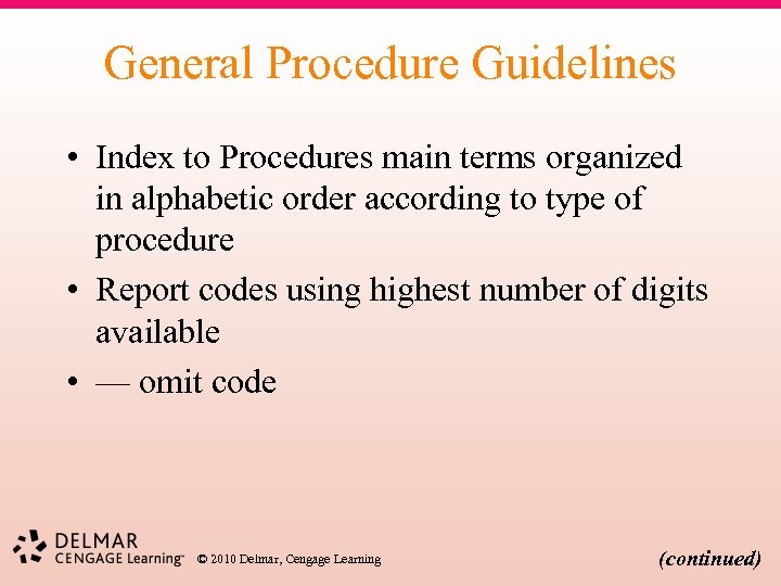 General Procedure Guidelines • Index to Procedures main terms organized in alphabetic order according