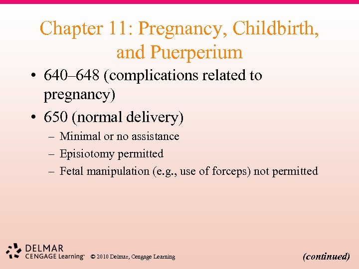 Chapter 11: Pregnancy, Childbirth, and Puerperium • 640– 648 (complications related to pregnancy) •