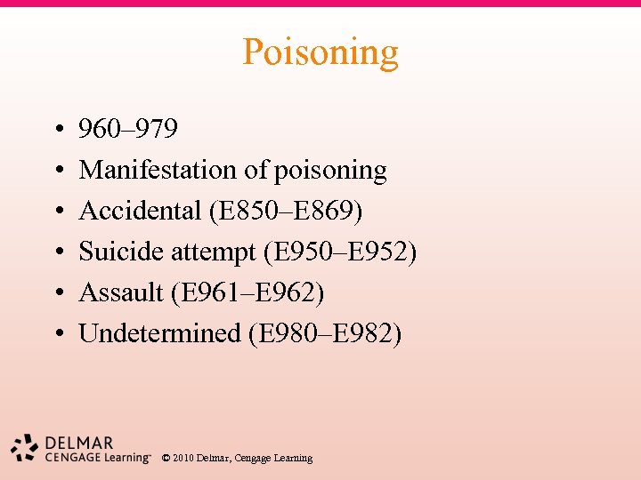 Poisoning • • • 960– 979 Manifestation of poisoning Accidental (E 850–E 869) Suicide