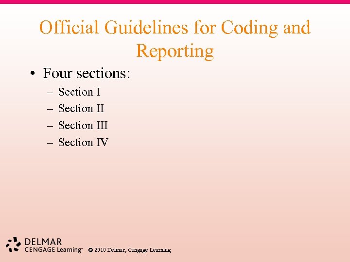 Official Guidelines for Coding and Reporting • Four sections: – – Section III Section