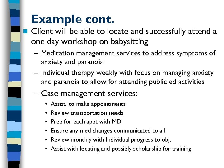 Example cont. n Client will be able to locate and successfully attend a one