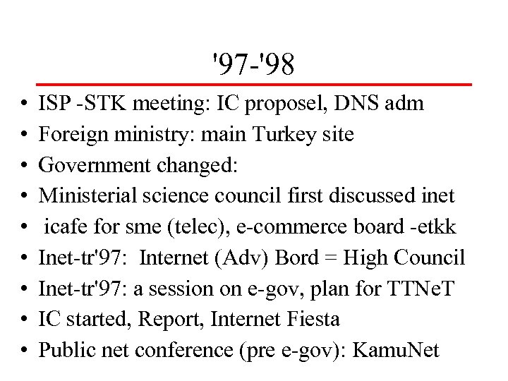 '97 -'98 • • • ISP -STK meeting: IC proposel, DNS adm Foreign ministry: