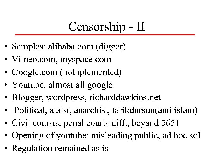 Censorship - II • • • Samples: alibaba. com (digger) Vimeo. com, myspace. com