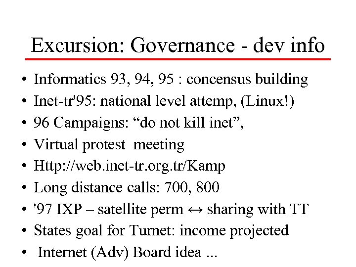 Excursion: Governance - dev info • • • Informatics 93, 94, 95 : concensus