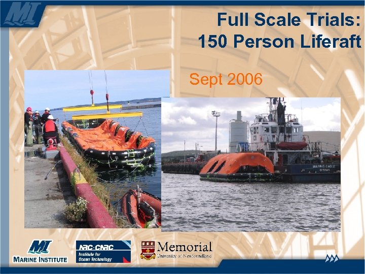 Full Scale Trials: 150 Person Liferaft Sept 2006 