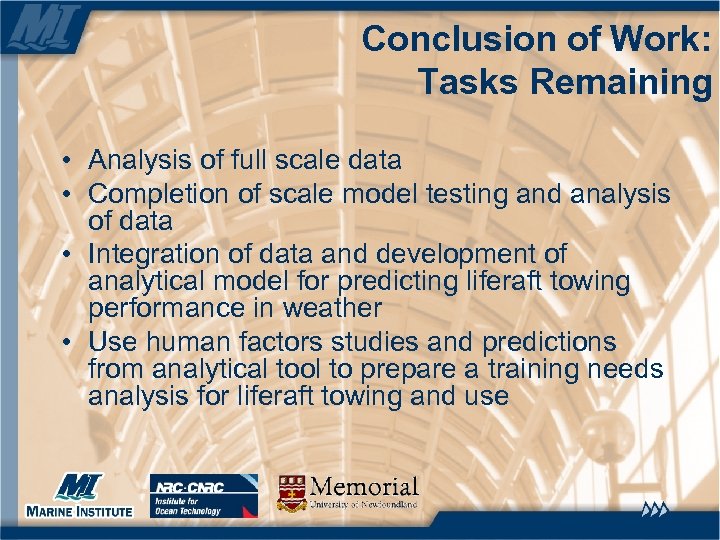 Conclusion of Work: Tasks Remaining • Analysis of full scale data • Completion of