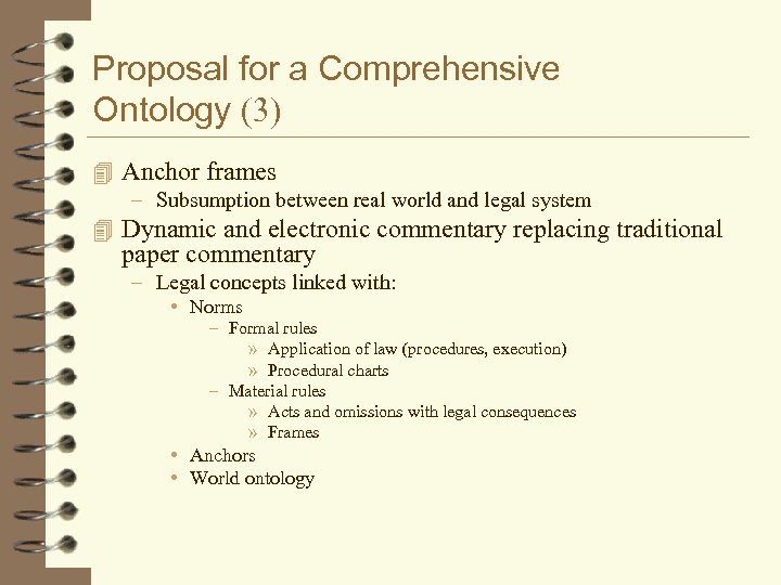 Proposal for a Comprehensive Ontology (3) 4 Anchor frames – Subsumption between real world