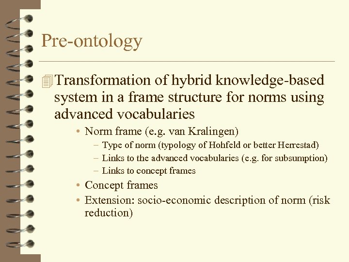 Pre-ontology 4 Transformation of hybrid knowledge-based system in a frame structure for norms using