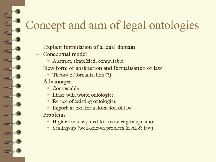Concept and aim of legal ontologies – Explicit formulation of a legal domain –