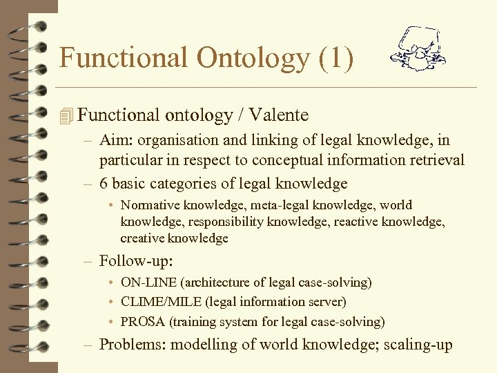 Functional Ontology (1) 4 Functional ontology / Valente – Aim: organisation and linking of
