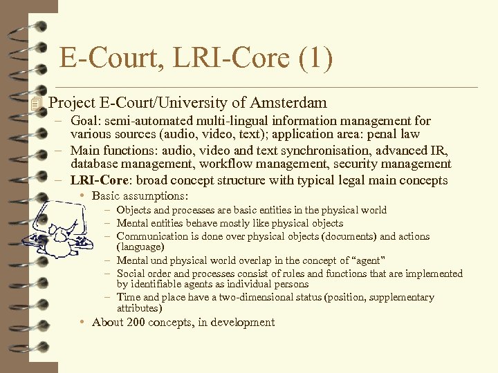 E-Court, LRI-Core (1) 4 Project E-Court/University of Amsterdam – Goal: semi-automated multi-lingual information management
