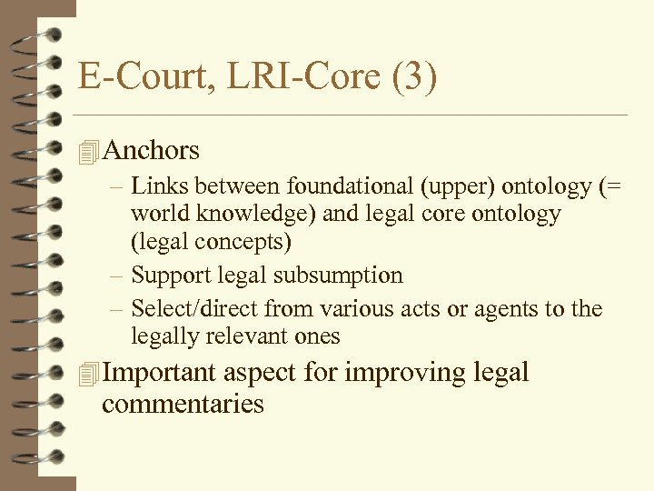 E-Court, LRI-Core (3) 4 Anchors – Links between foundational (upper) ontology (= world knowledge)