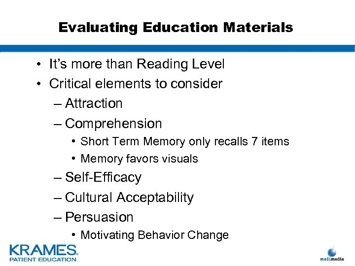 Evaluating Education Materials • It’s more than Reading Level • Critical elements to consider