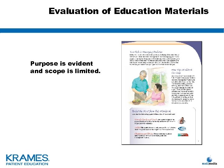 Evaluation of Education Materials Purpose is evident and scope is limited. 