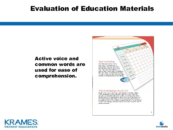 Evaluation of Education Materials Active voice and common words are used for ease of