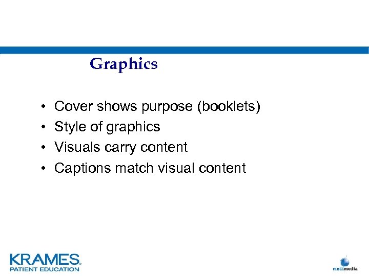 Evaluation of Patient Materials Graphics • • Cover shows purpose (booklets) Style of graphics