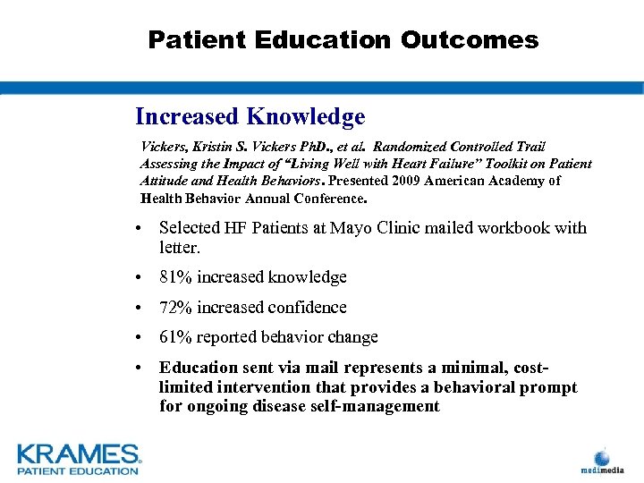 Patient Education Outcomes Increased Knowledge Vickers, Kristin S. Vickers Ph. D. , et al.